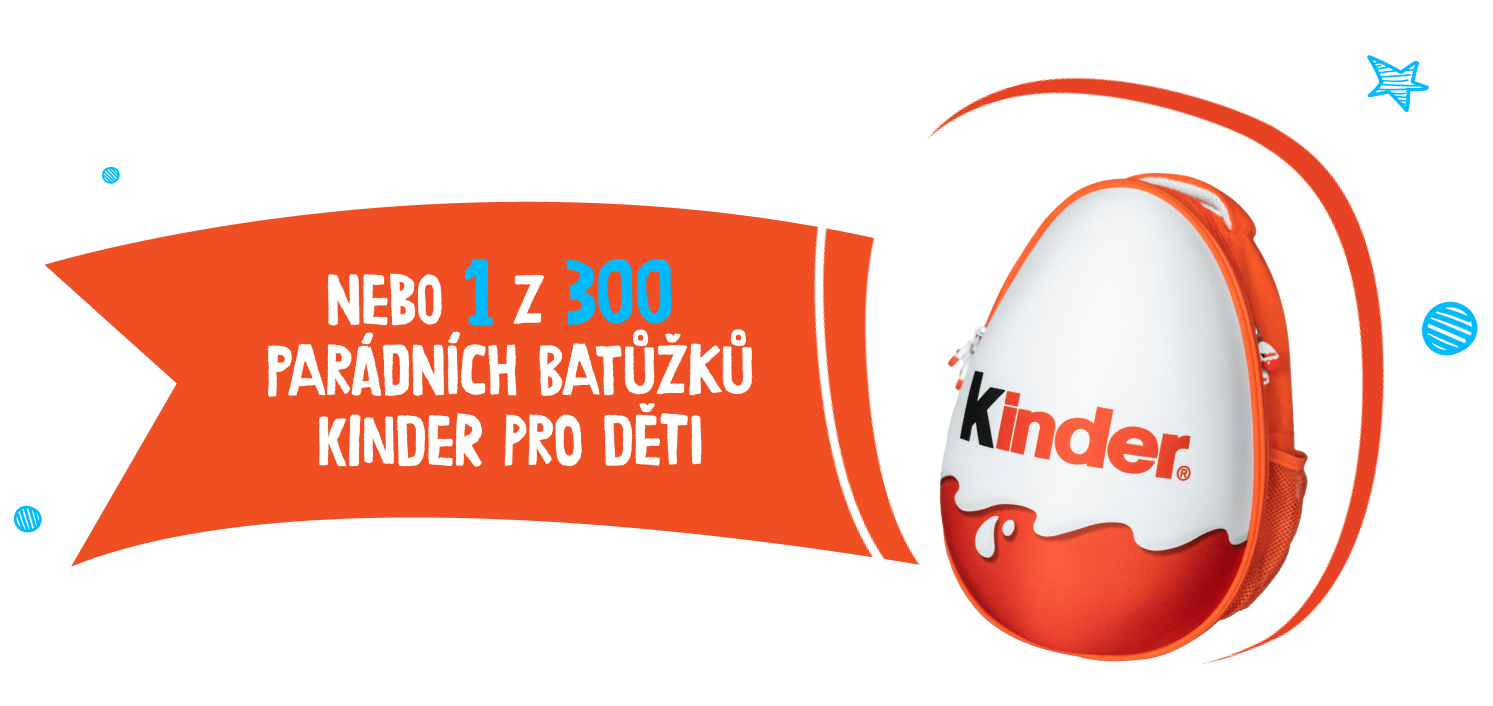 nebo 1 z 300 parádních batůžků Kinder pro děti